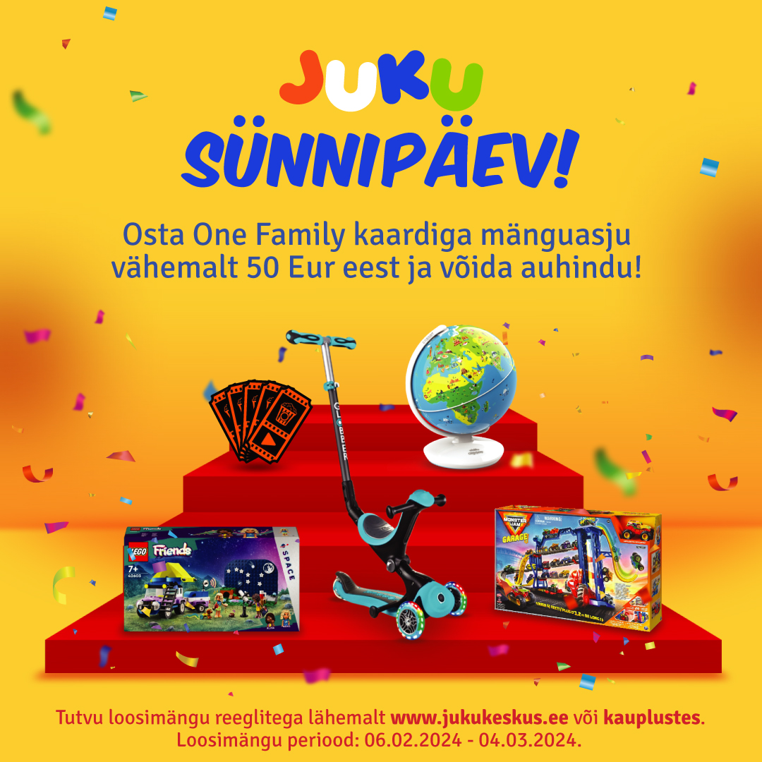 JUKU sünnipäevaloos! Osta One Family kaardiga vähemalt 50 EUR eest mänguasju!