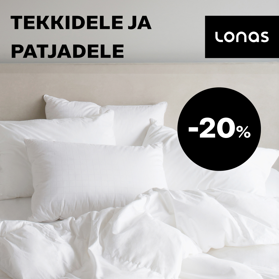 Tekkidele ja patjadele –20 %