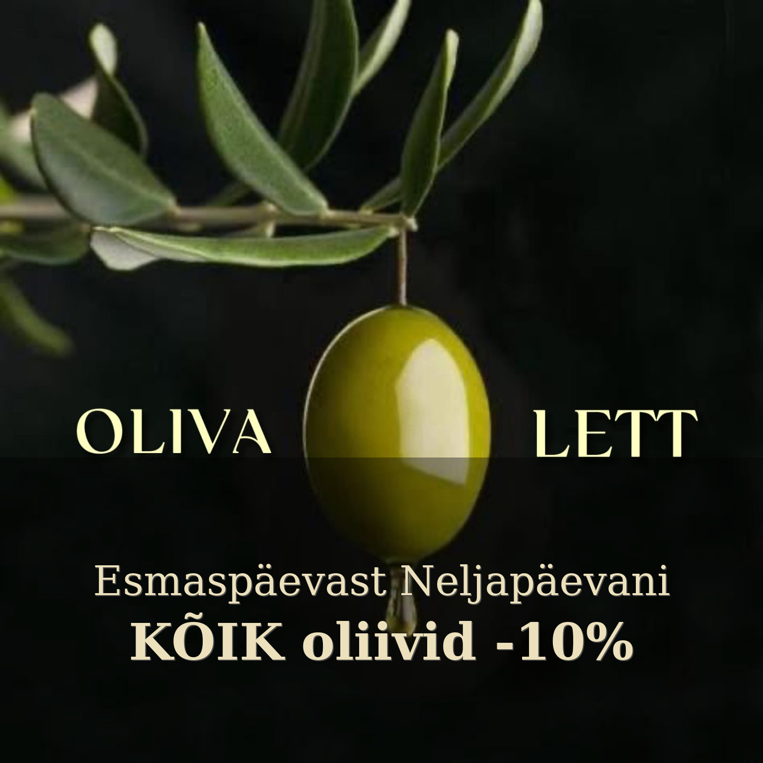Esmaspäevast Neljapäevani Kõik Oliivid -10%